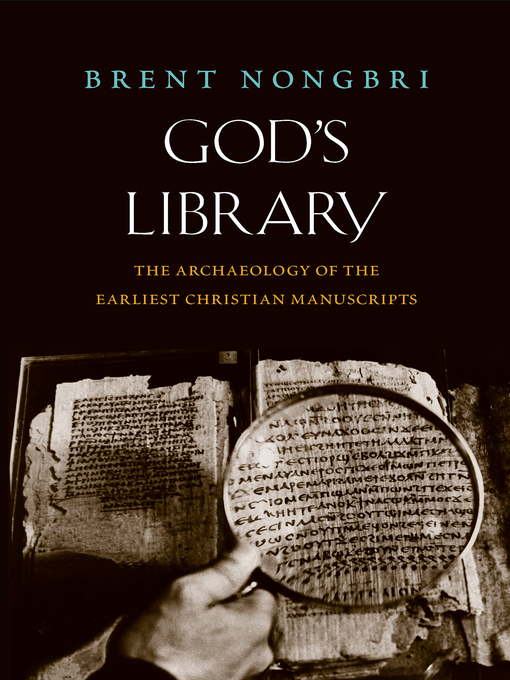 Title details for God's Library by Brent Nongbri - Available